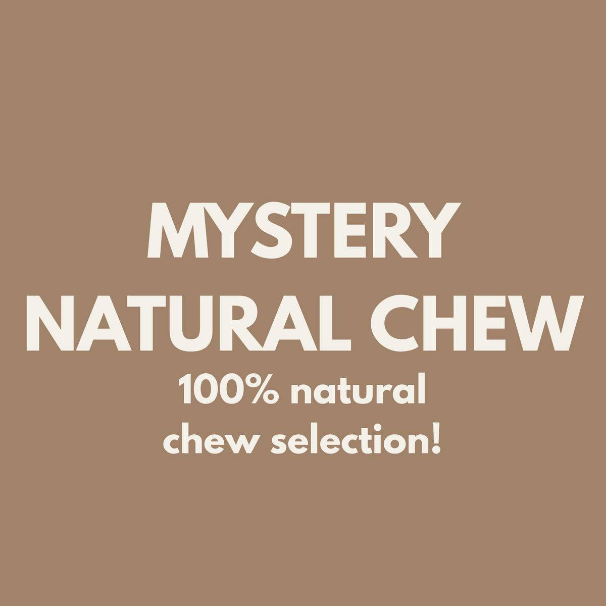 TENNER TUESDAY| Mystery Bag 100% Natural Chews