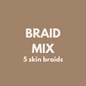 Fiver Friday| Braid Mix