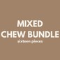 Tenner Tuesday| Mixed Chew Bundle