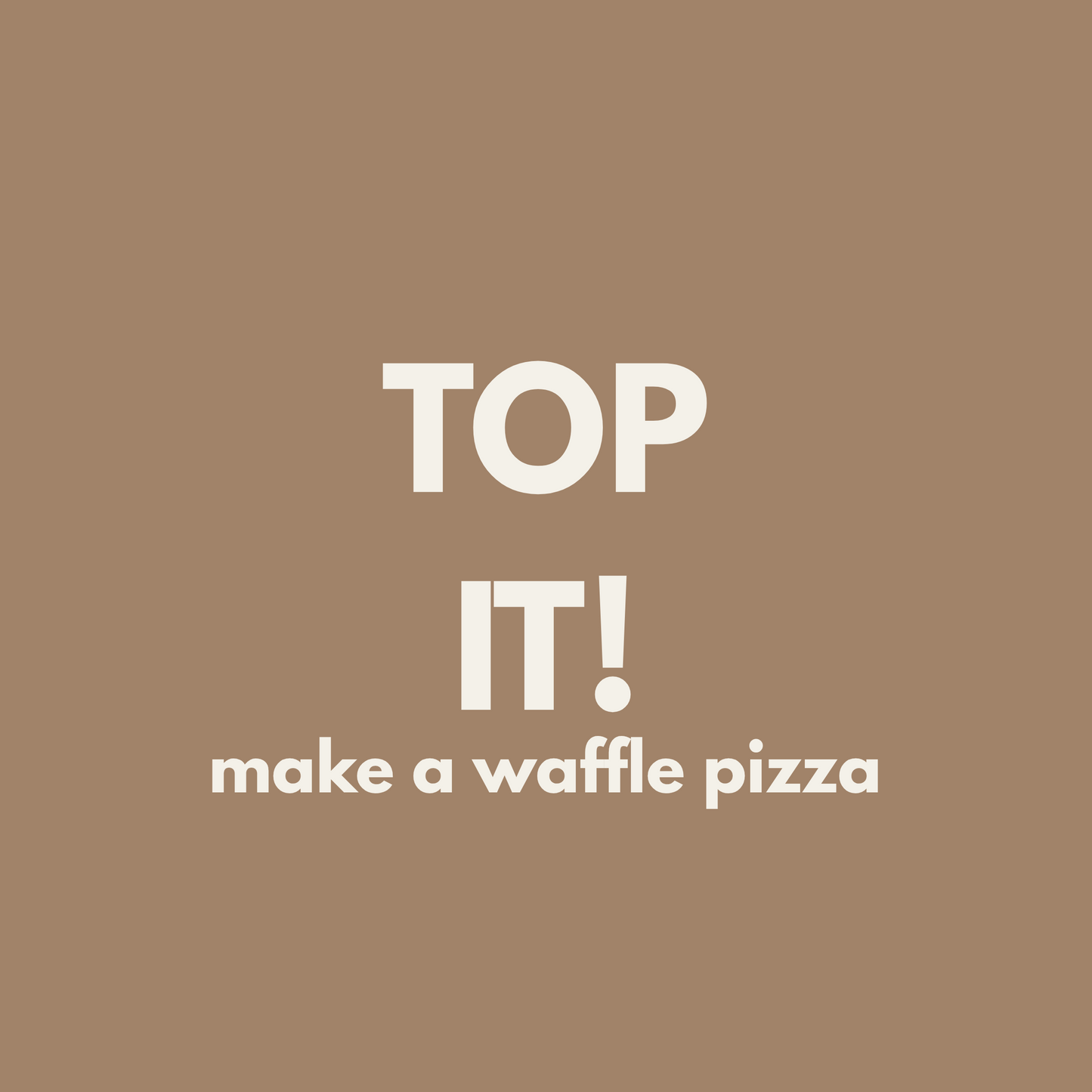 FIVER FRIDAY| Top It! Make a Waffle Pizza