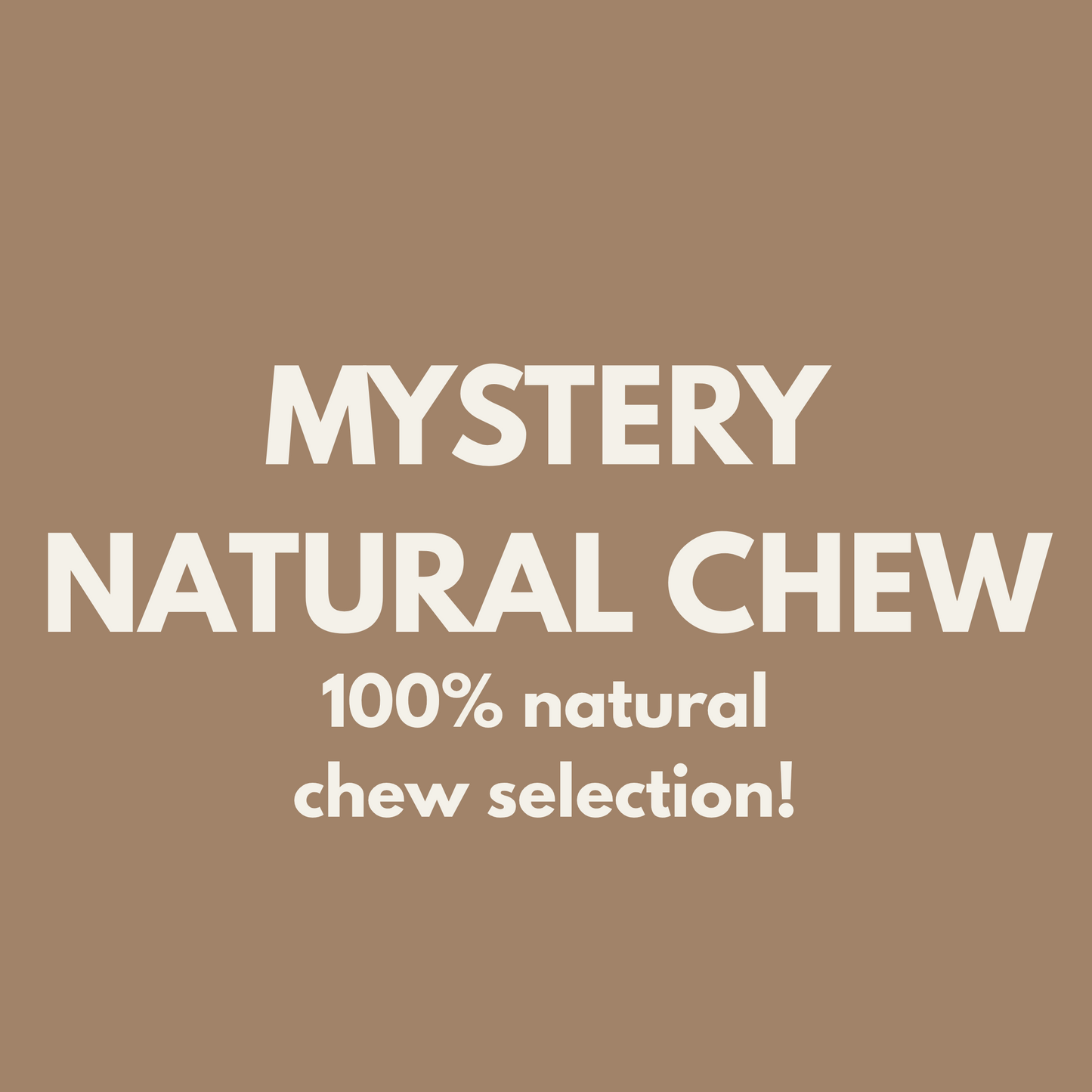 TENNER TUESDAY| Mystery Bag 100% Natural Chews