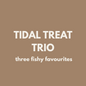 FIVER FRIDAY| Tidal Treat Trio 🐟